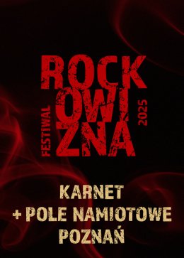 KARNET 3-DNIOWY + POLE NAMIOTOWE - Rockowizna Festiwal 2025 Poznań