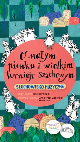 O małym pionku i wielkim turnieju szachowym - bajka muzyczna dla dzieci