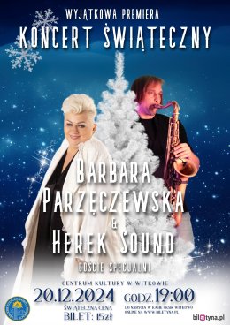 Koncert Świąteczny – Barbara Parzęczewska & Herek Sound