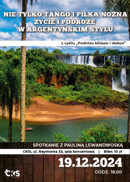 „Podróże bliższe i dalsze” spotkanie z Pauliną Lewandowską                   „Nie tylko tango i piłka nożna – życie i podróże w argentyńskim stylu”