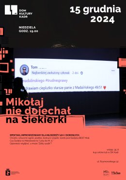 Mikołaj nie dojechał na Siekierki - spektakl improwizowany dla młodzieży (16+) i dorosłych