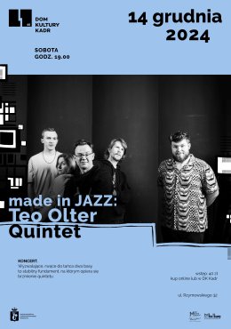 Koncert: made in JAZZ: Teo Olter Quintet