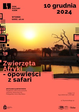 Spotkanie: Zwierzęta Afryki – opowieści z safari