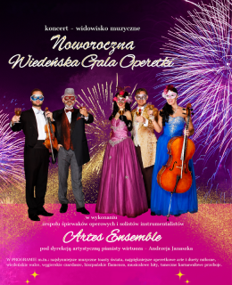 Noworoczna Wiedeńska Gala Operetki - Artes Ensemble