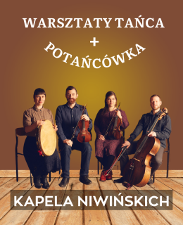 Kapela Niwińskich - warsztaty tańca + potańcówka