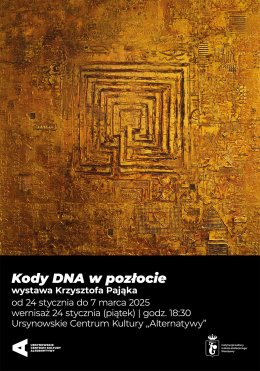 „Kody DNA w pozłocie” | wystawa Krzysztofa Pająka
