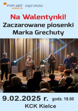Koncert walentynkowy: Zaczarowane piosenki Marka Grechuty