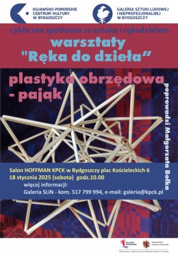 Cykliczne spotkania ze sztuką i rękodziełem warsztaty "Ręka do dzieła” - plastyka obrzędowa - pająk