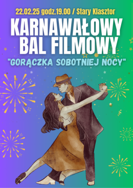 KARNAWAŁOWY BAL FILMOWY "Gorączka sobotniej nocy"