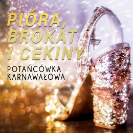 Potańcówka karnawałowa – Pióra, brokat i cekiny