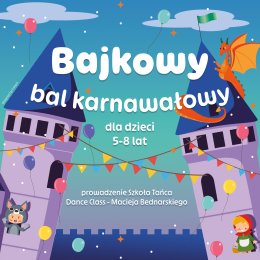 Bajkowy Bal Karnawałowy