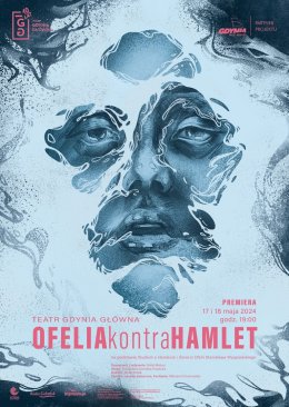 Teatr Gdynia Główna - OFELIAkontraHAMLET