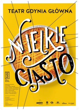 Teatr Gdynia Główna - Wielkie Ciasto