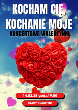 Kocham cię, kochanie moje - koncertowe Walentynki