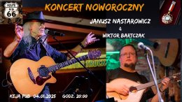 Janusz Nastarowicz i Wiktor Bartczak (Cztery Refy). „Route 66" czyli koncert noworoczny