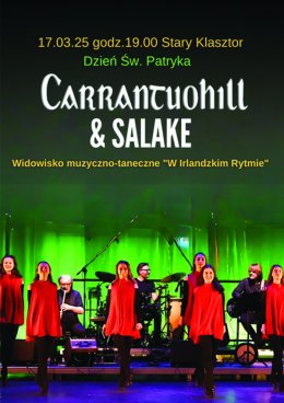 Dzień św. Patryka - Carrantuohill & Salake - widowisko muzyczno-taneczne 