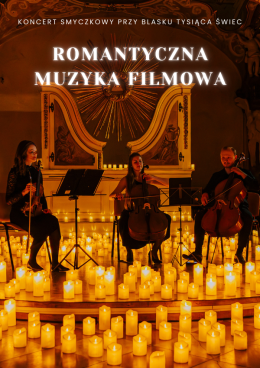 Koncert przy świecach: Romantyczna Muzyka Filmowa