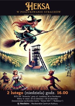 ,,HEKSA - w poszukiwaniu strachów'' - interaktywny spektakl familijny