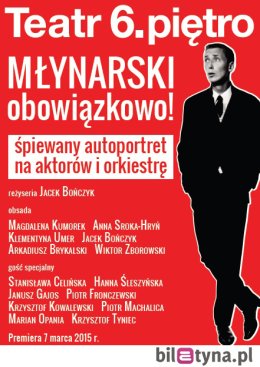 Młynarski obowiązkowo! Spektakl muzyczny Teatru. 6 piętro