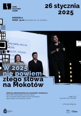 W 2025 nie powiem złego słowa na Mokotów - spektakl improwizowany dla młodzieży i dorosłych