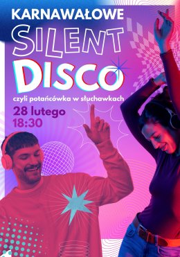 Karnawałowe SILENT DISCO czyli potańcówka w słuchawkach