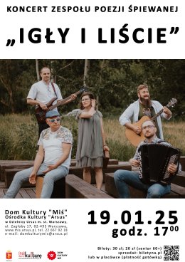 Koncert zespołu poezji śpiewanej  „Igły i liście”.