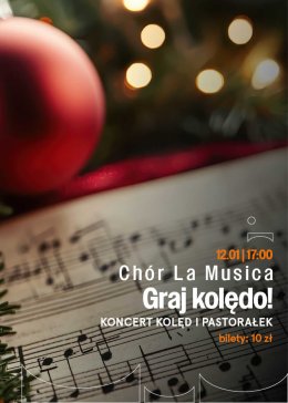 Chór La Musica "Graj kolędo!" koncert kolęd i pastorałek