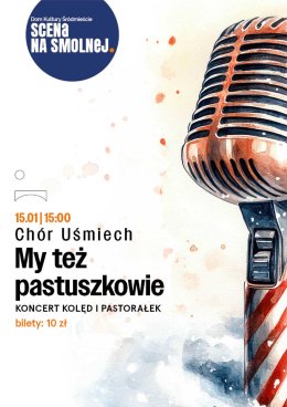 Chór Uśmiech "My też pastuszkowie" koncert kolęd i pastorałek