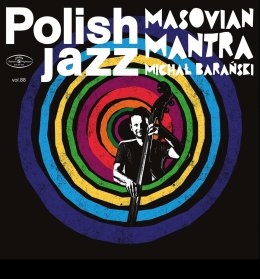 Jazz Meeting: Michał Barański "“Masovian Mantra”