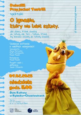 Spektakl dla dzieci "O Ignasiu, który nie lubił szkoły"