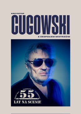 Plakat Krzysztof Cugowski  - 55 lat na scenie 419926