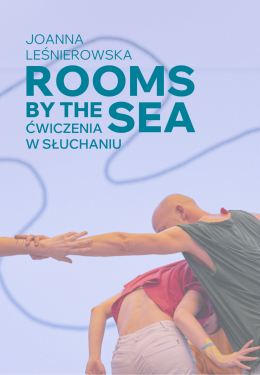 „Rooms by the sea. Ćwiczenia w słuchaniu.” chor. Joanna Leśnierowska
