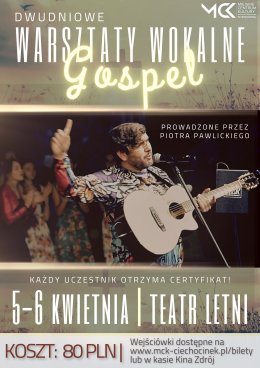Dwudniowe WARSZTATY WOKALNE Gospel - prowadzone przez Piotra Pawlickiego | Teatr Letni Ciechocinek