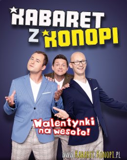 Kabaret z Konopi - Walentynki na Wesoło