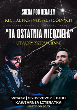 Koncert "Ta ostatnia niedziela... recital piosenek przedwojennych"
