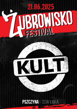 Żubrowisko Festival - gwiazda wieczoru KULT