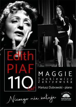Edith Piaf 110 lat - Maggie Tunkiewicz-Zakrzewska