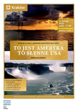 Wykład z cyklu „Dziennik podróżny Pani Zofii”: To jest Ameryka, to słynne USA Prowadzenie: Zofia Zalewska