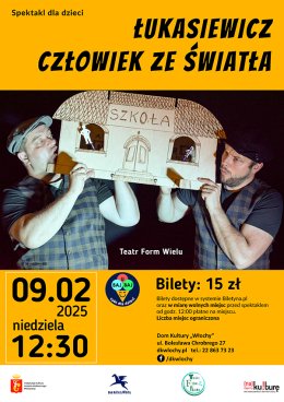 Teatr Form Wielu "Łukasiewicz- człowiek ze światła"