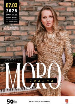 Kulturalny Salon Kobiet, gość spotkania: Joanna Moro