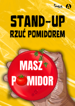Stand-up: "Masz Pomidor" prow. Mącznik