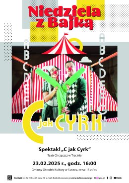 Niedziela z Bajką ,,C jak Cyrk'' Teatr Chrząszcz