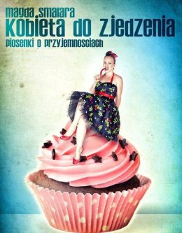 Magdalena Smalar - Kobieta do zjedzenia