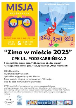 WARSZAWSKA AKCJA „ZIMA W MIEŚCIE” 2025 | Spektakl pt. „Misja Nieśmiałek”