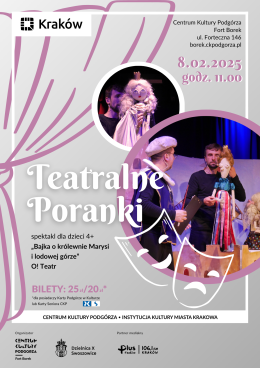 Teatralne Poranki w Forcie Borek "Bajka o królewnie Marysi i lodowej górze"