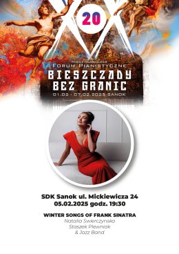 XX Międzynarodowe Forum Pianistyczne „Bieszczady bez granic” - Winter Songs of Frank Sinatra