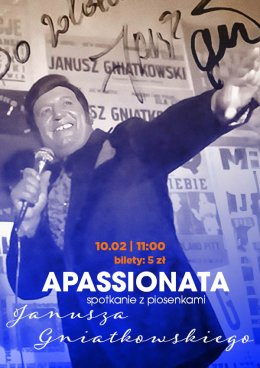 „Apassionata” spotkanie z piosenkami Janusza Gniatkowskiego. PROGRAM SENIOR