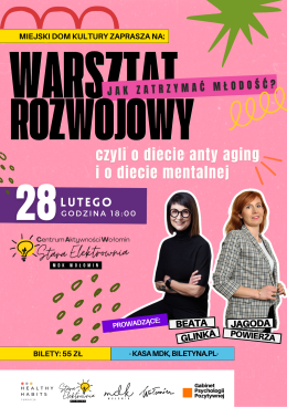 Warsztat rozwojowy | "JAK ZATRZYMAĆ MŁODOŚĆ? - czyli o diecie anty aging i o diecie mentalnej"