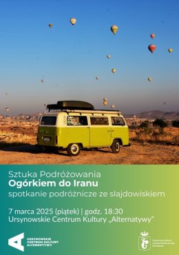 „Ogórkiem do Iranu” | spotkanie ze slajdowiskiem | Cykl: Sztuka Podróżowania