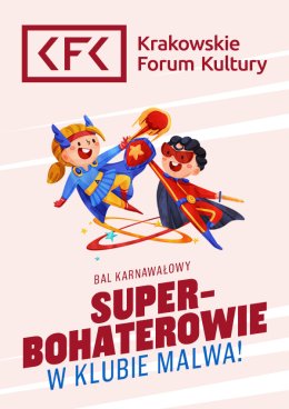 Bal karnawałowy: Superbohaterowie w Klubie Malwa!